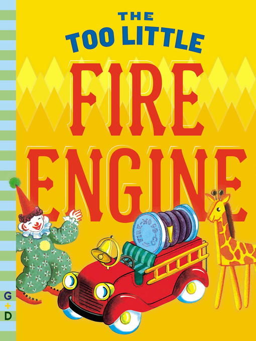 Title details for The Too Little Fire Engine by Jane Flory - Wait list
